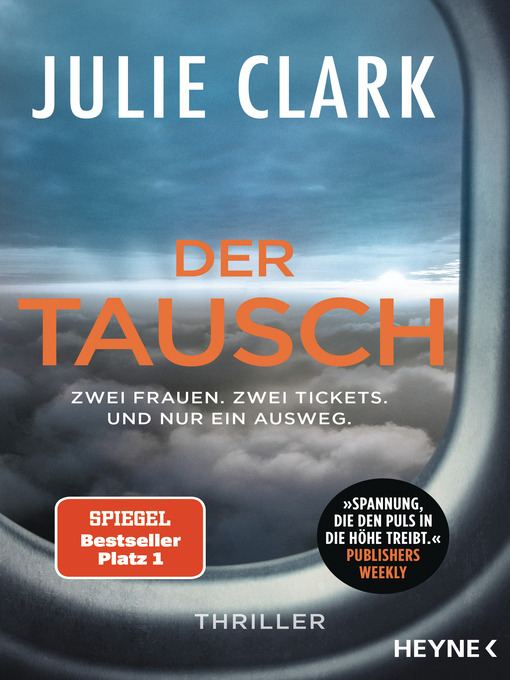Title details for Der Tausch – Zwei Frauen. Zwei Tickets. Und nur ein Ausweg. by Julie Clark - Wait list